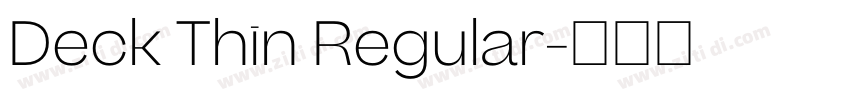 Deck Thin Regular字体转换 Deck Thin Regular字体转换